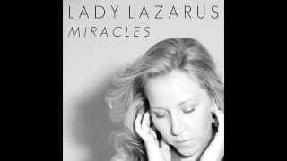 Lady Lazarus - Miracles (Official Audio)