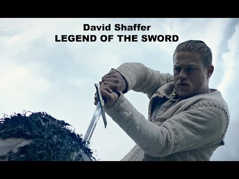 King Arthur, Legend of the Sword - David Shaffer (A*)