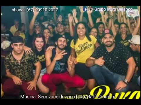 Grupo Puro Balanço -  Sem você do meu lado