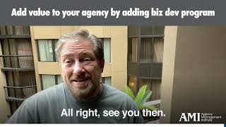 Add Value to Your Agency by Adding Consistent Biz Dev