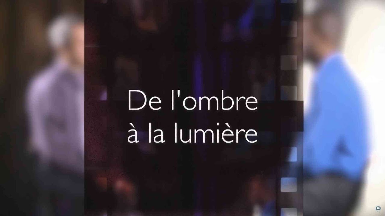 De l'ombre à la lumière - VÉCU