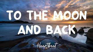 To The Moon And Back - Savage Garden (Lyrics) 🎵