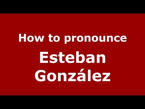 How to pronounce Esteban González (Spanish/Argentina) - PronounceNames.com