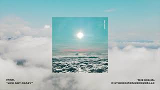 mike. - life got crazy (audio)