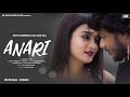 New Santali Video Song 2022||ANARI Full Video Song||Priyo Hembrom||Majoni||Nazmul||Sujan||