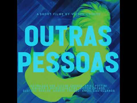 OUTRAS PESSOAS - VICTOR CRONOS - SHORT FILM
