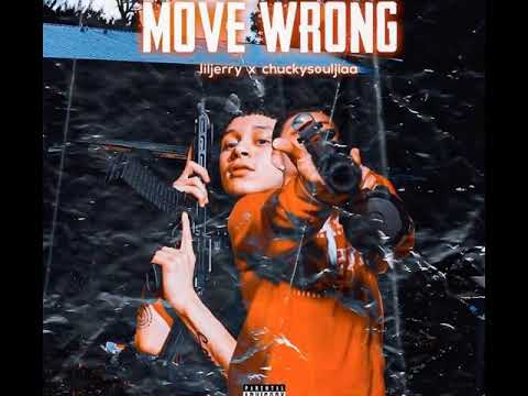 Wrong move-Chuckysouljaa ft. Lil Jerry