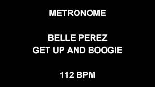 METRONOME 112 BPM Belle Perez GET UP AND BOOGIE