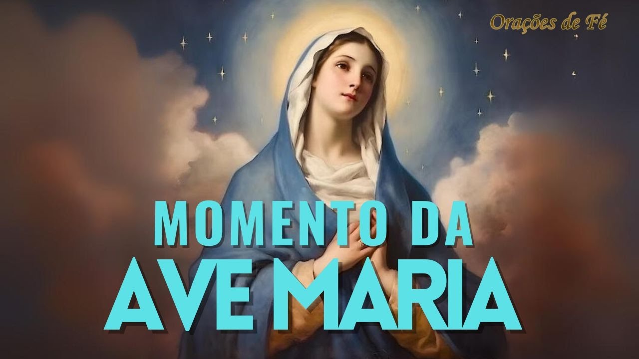 ❤️ MOMENTO DA AVE MARIA | Oração da Noite | 18 de Outubro