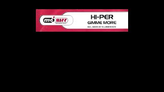 HI-PER - Gimme More (Club Mix) 🇭‌🇶‌❗