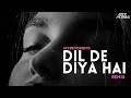 Dil De Diya Hain Remix Aftermorning Balam