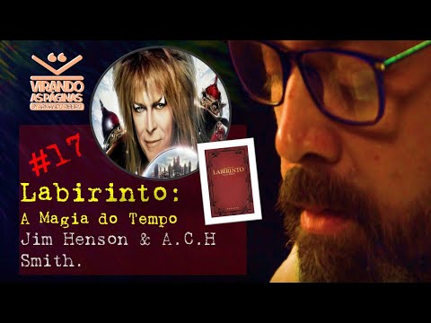 Labirinto - A Magia Do Tempo #17 CINE LIVROS Virando as Páginas Armando Ribeiro