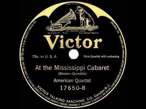 1914 American Quartet - At The Mississippi Cabaret