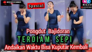 Download lagu TERDIAM SEPI PONGDUT BAJIDORAN niccoentertainment... mp3