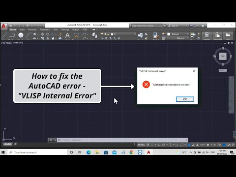 How to fix the AutoCAD error – VLISP Internal Error (Unhandled exception on init)
