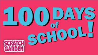 The 100 Days of School Song!  | The 100 Song | Scratch Garden