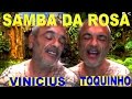 Vinicius de Moraes - Toquinho - Samba da Rosa ...
