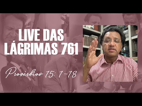 Live of Tears 761 - Proverbs 15: 1-18