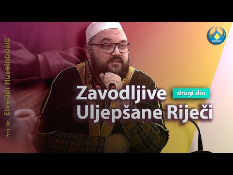 Zavodljive Uljepšane Riječi | Drugi Dio