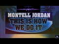 Montell Jordan This Is How We Do It CD Quality HQ