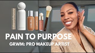 How I Turned PAIN into PURPOSE: GRWM Pro Makeup Artist Edition