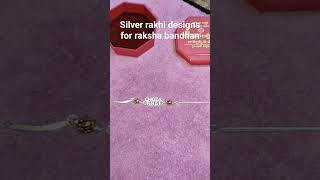 best silver rakhi designs for raksha bandhan