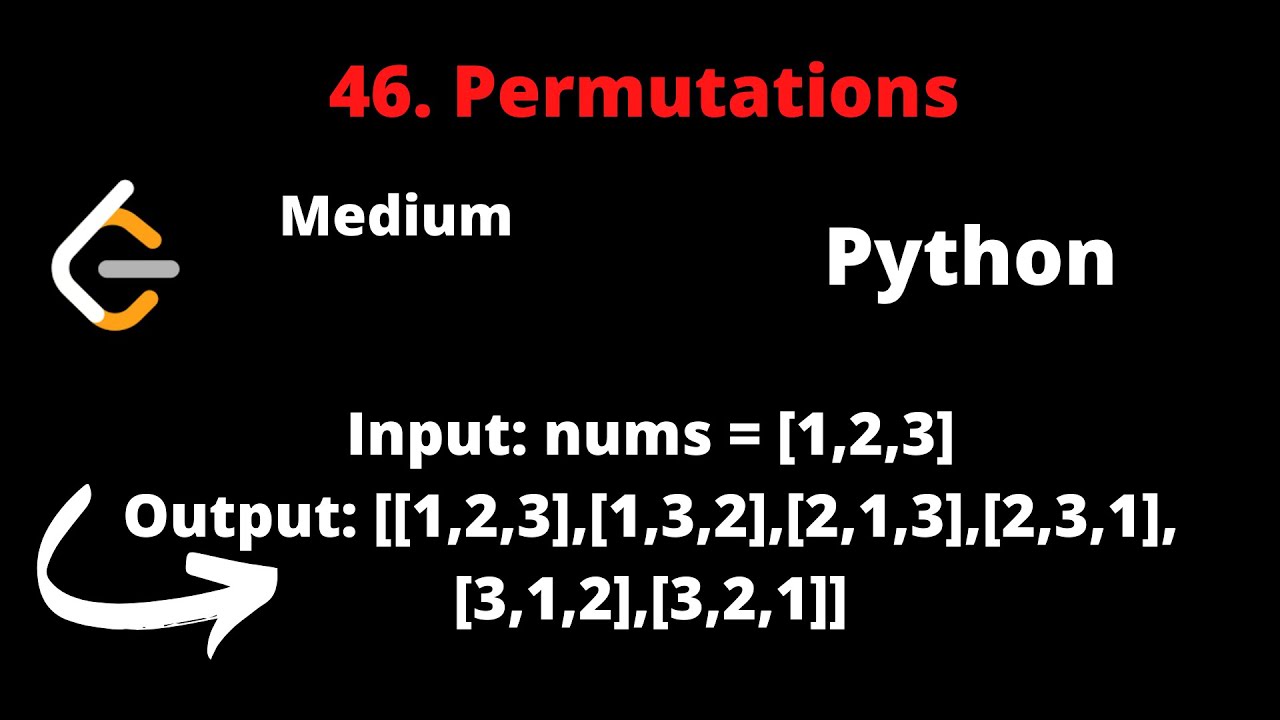 LEETCODE 46 PERMUTATIONS PYTHON | Backtracking