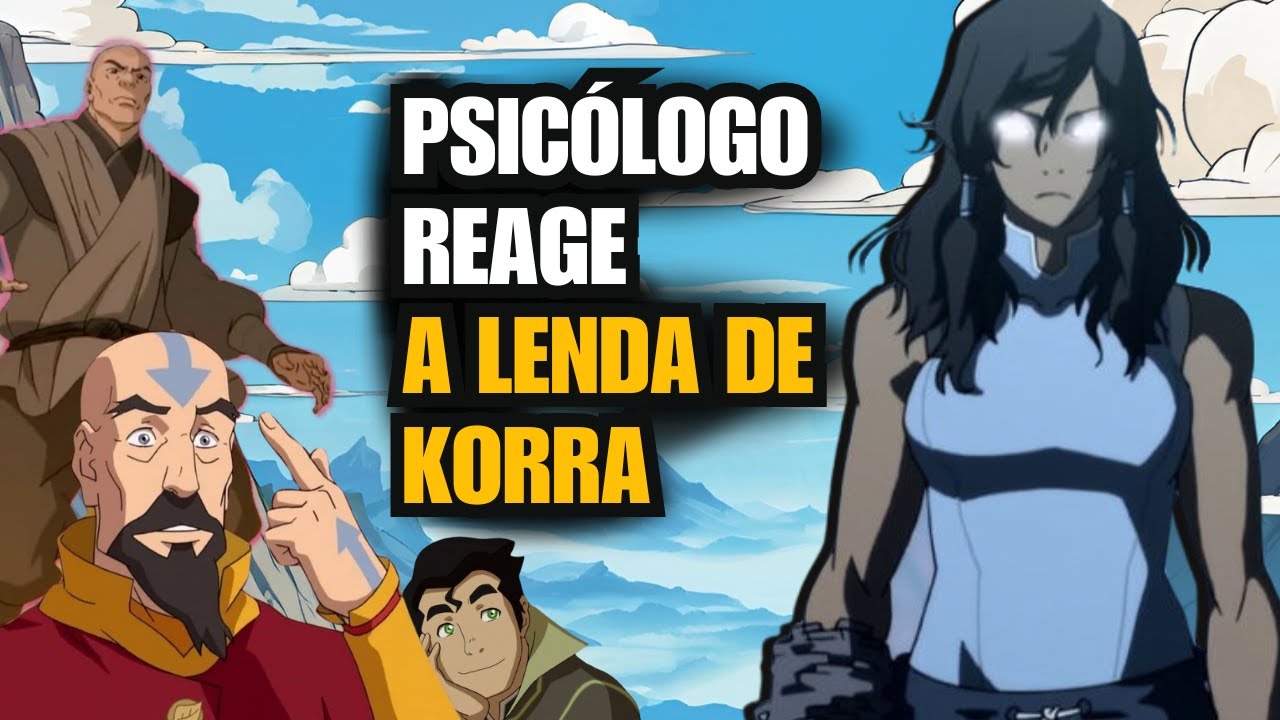 Psicólogo Reagindo a Lenda de Korra