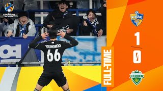 #ACL - QF | East Zone | Ulsan Hyundai FC (KOR) 1 - 0 Jeonbuk Hyundai Motors FC (KOR)
