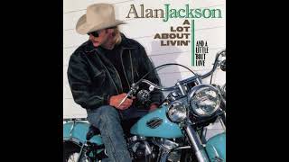 She&#39;s Got the Rhythm (And I Got the Blues) - Alan Jackson