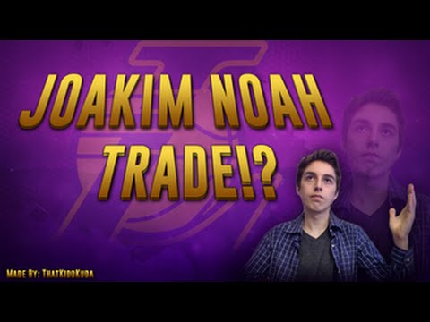 NBA 2K14 Next Gen My GM Mode Ep.71 - Los Angeles Lakers | FACECAM | Joakim Noah TRADE?!