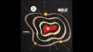 Velocity Girl - Anatomy Of A Gutless Wonder