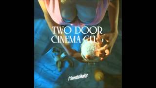 Two Door Cinema Club - Handshake HD