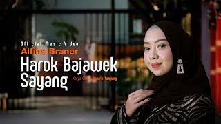 Download lagu Alfina Braner Harok Bajawek Sayang... mp3