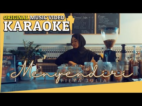 Karaoke - Menyendiri (Fieya Julia) [Minus One] Tanpa Vocal Official MV
