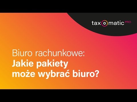 Jakie pakiety może wybrać biuro rachunkowe?