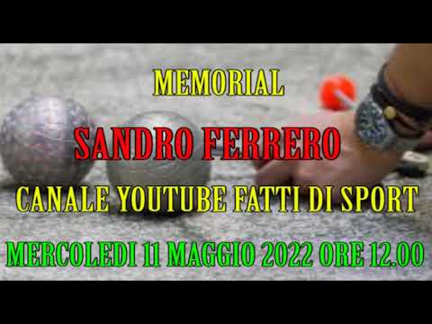 Bocce : Memorial Sandro Ferrero - Maggio 2022