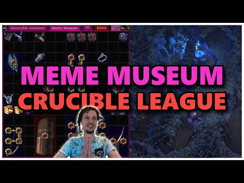 [PoE] Meme Museum - Crucible League - Stream Highlights #742