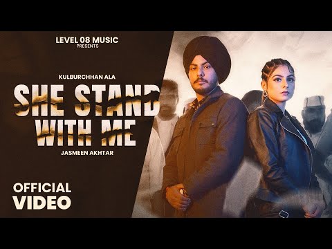 She Stand With Me (Full Video) Kulbursha ft Jasmeen Akhtar  | Guri Nimana  | New Punjabi Songs