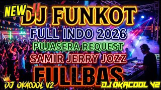 Download lagu DJ FUNKOT PUJASERAFULL INDO 2026 SPESIAL REQUEST SAMIR JERRY JOZZ FULLBAS  mp3