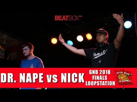 Dr. Nape vs Nick | GNB 2018 | Loopstation  Finals