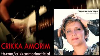 Crikka Amorim - Eu e meu violão