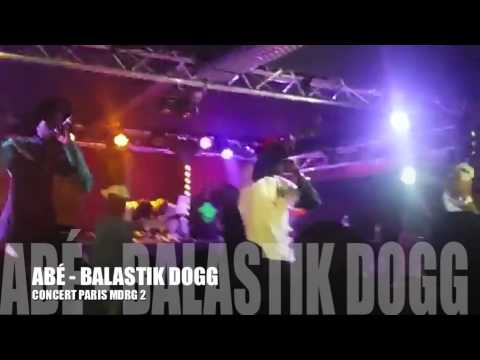 ABÉ - BALASTIK DOGG - MDRG 2 CONCERT GFG PARIS