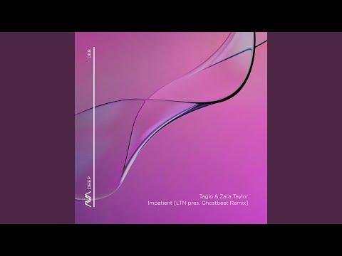 Impatient (LTN presents Ghostbeat Extended Remix)