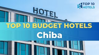 Top 10 Budget Hotels in Chiba