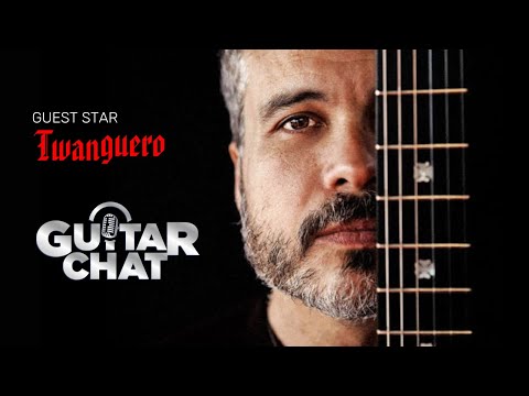 Guitar Chat #63 con el Twanguero