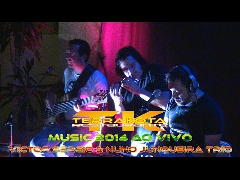 VICTOR SÉRGIO & NUNO JUNQUEIRA TRIO@TERRAKOTA MUSIC 2014