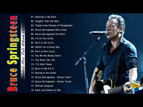 Bruce Springsteen Best of 💦 Bruce Springsteen Album 2021 - Bruce Springsteen Greatest Hits