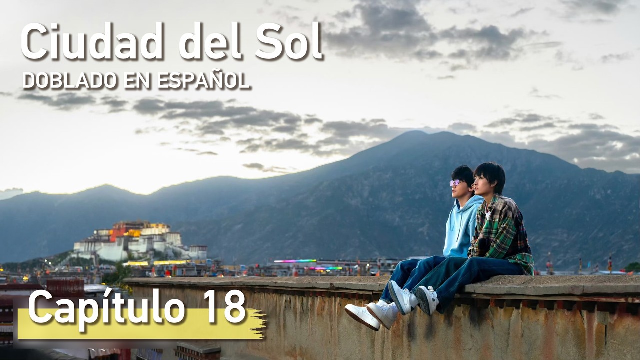 Ciudad del Sol - Capítulo 18 (Doblado en español)