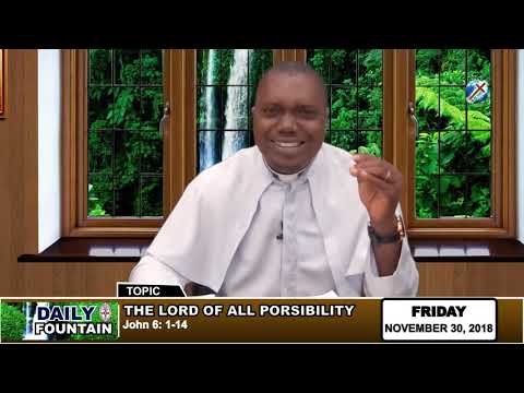 DAILY FOUNTAIN OF NOVEMBER 30, 2018 - REV'D EMMANUEL C.OTTAH